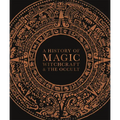 A History of Magic, Witchcraft, and the Occult - Hardcover