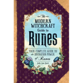 The Modern Witchcraft Guide to Runes: Your Complete Guide to the Divination Power of Runes - Hardcover