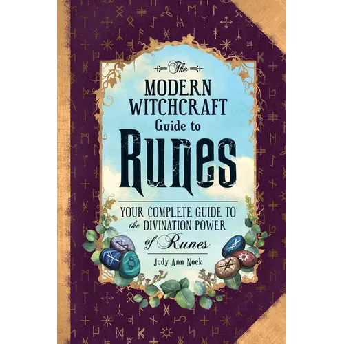 The Modern Witchcraft Guide to Runes: Your Complete Guide to the Divination Power of Runes - Hardcover