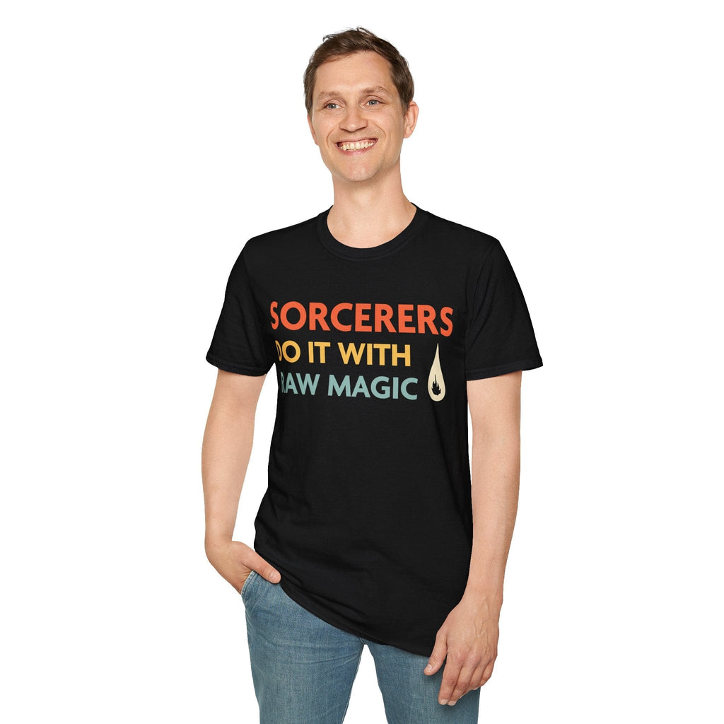 D&D Sorcerers Do It With Raw Magic Shirt