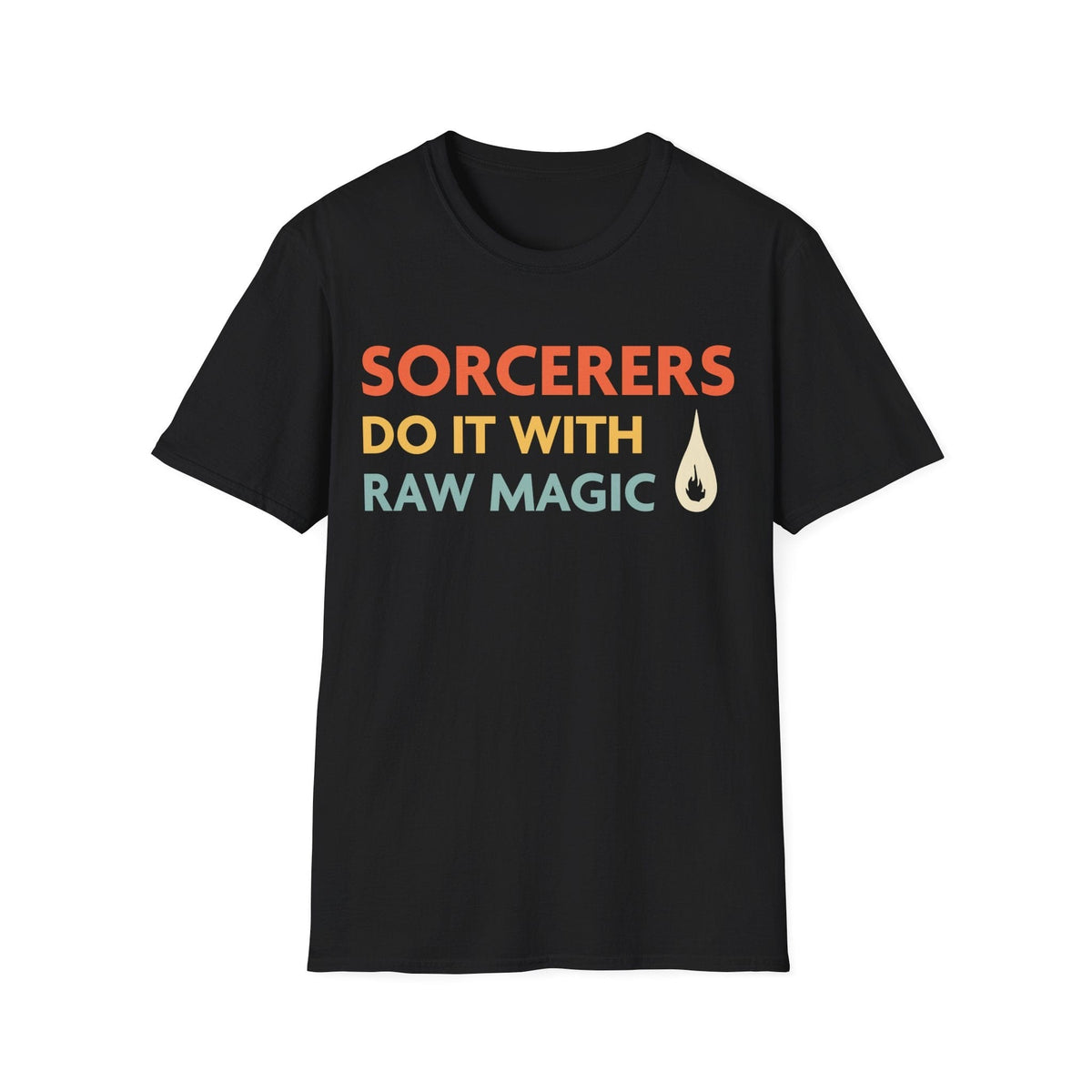 D&D Sorcerers Do It With Raw Magic Shirt