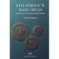 Solomon's Magic Circles: Secrets of the Magician-King's Power - Paperback