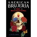American Brujeria: Modern Mexican American Folk Magic - Paperback