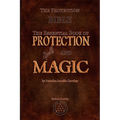 The Protection Bible - The Essential Book of Protection Spells and Magic - Paperback