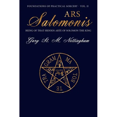 Ars Salomonis: Being of that Hidden Arte of Solomon the King - Paperback